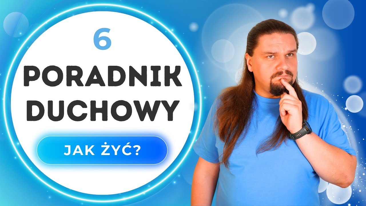 3 zasady rozwoju duchowego - PorAdnik duchowy cz.6