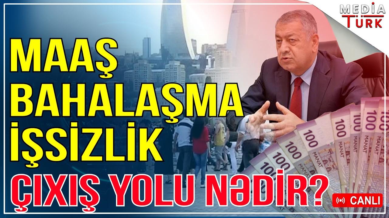 Maaş azlığı, bahalaşma, işsizlik - &Ccedil;ıxış yolu nədir? - Vahid Əhmədovla G&uuml;ndəm Masada - Media Turk TV
