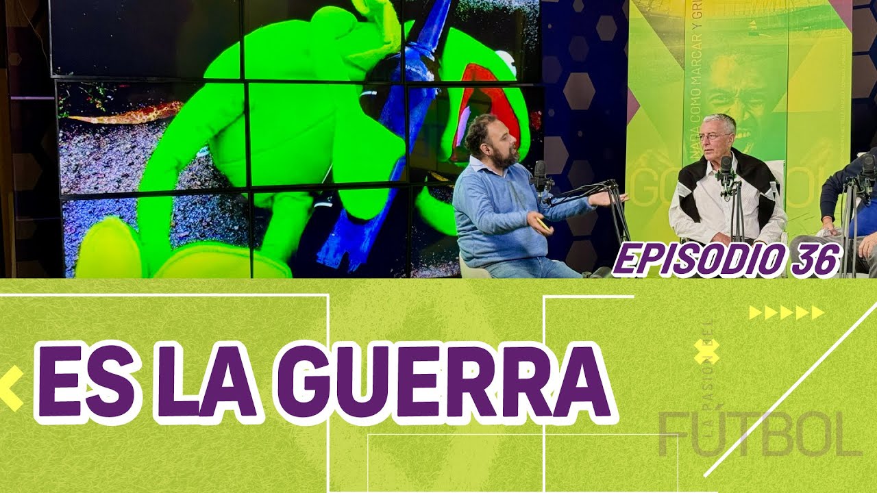 ES LA GUERRA | MQH | EP. 36