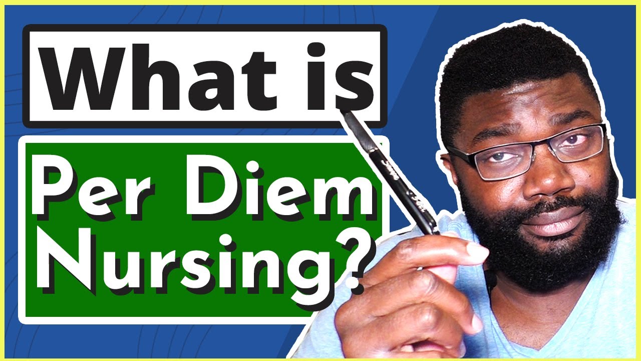 Per Diem Nursing | What is it and Should You Do it?