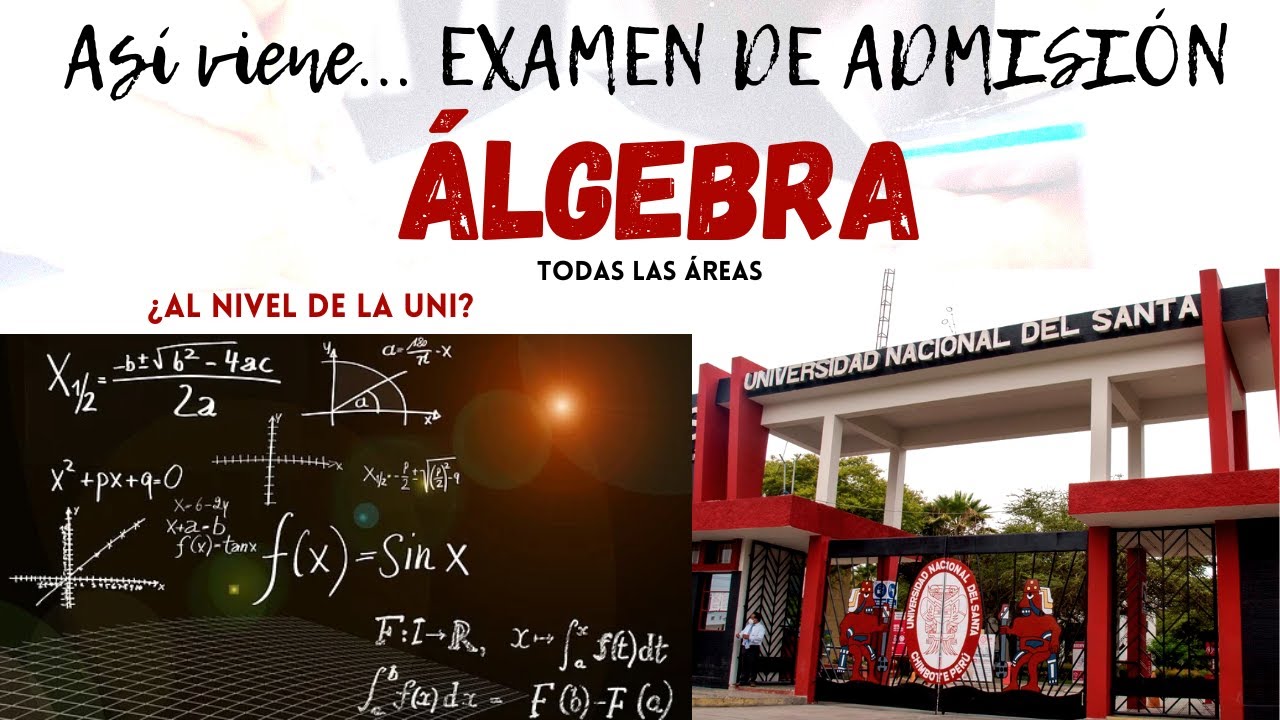 🔴SOLUCIONARIO de &Aacute;LGEBRA 📉del EXAMEN de ADMISI&Oacute;N Universidad del SANTA UNS 2024 1
