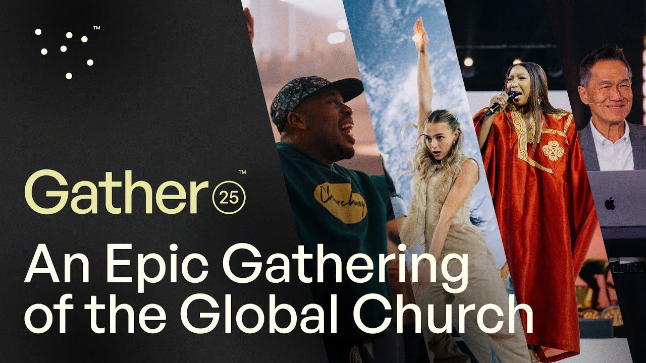 Gather25 Recap: An Epic Gathering of the Global Church