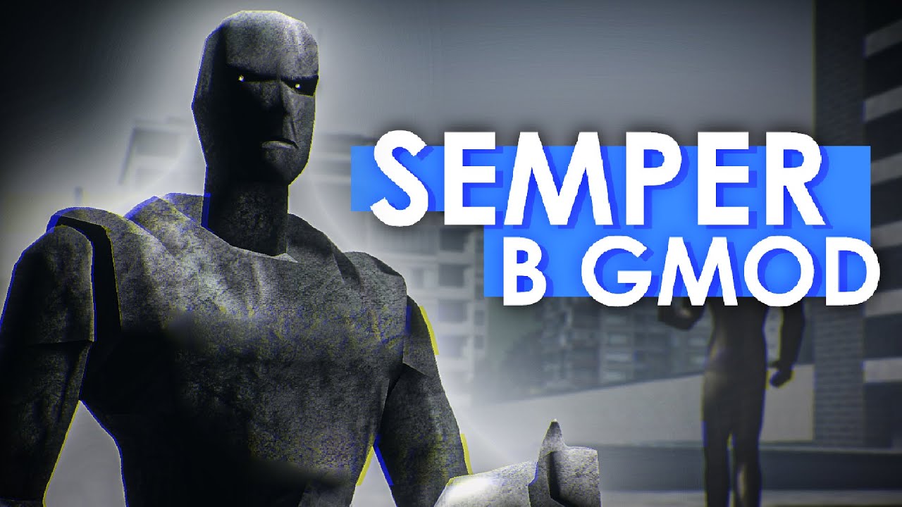 SEMPER В GARRY'S MOD! Таинственная фигура, следящая за вами...