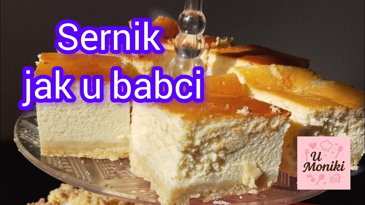 Sernik idealny jak u babci.Sprawdzony przepis krok po kroku #sernik #tradycyjnysernik #domowewypieki