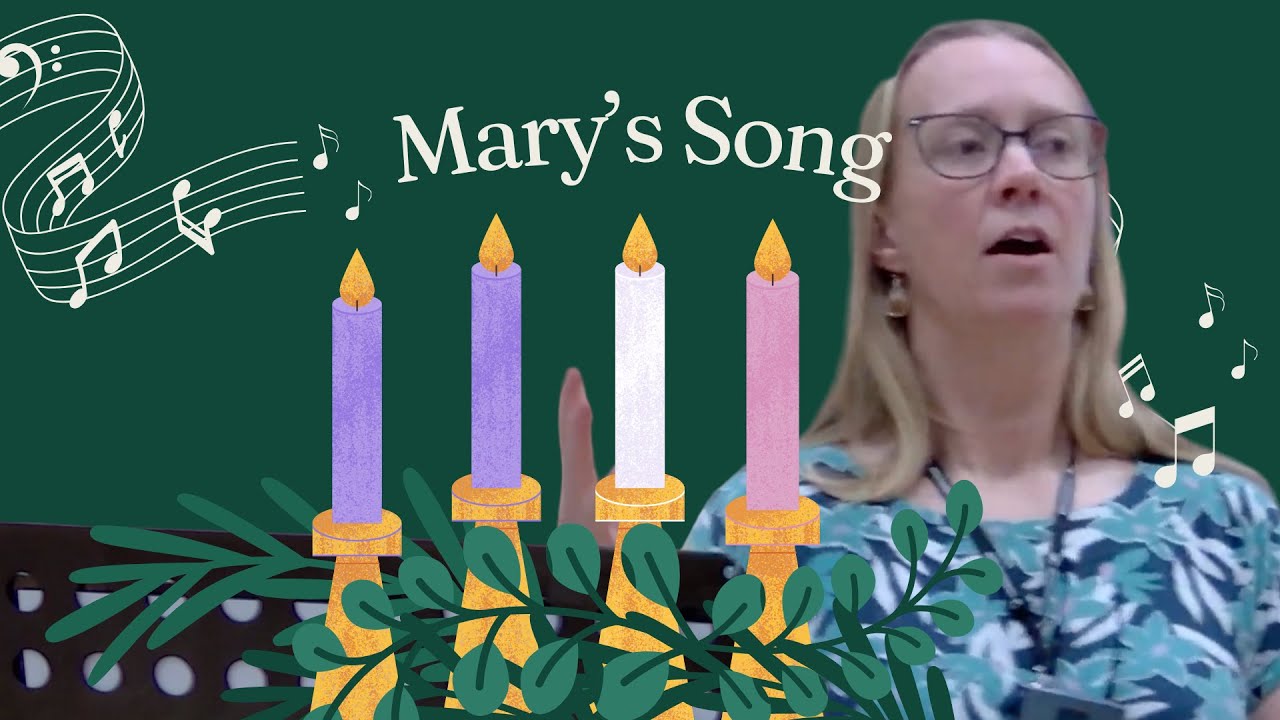 Songs of Advent: Mary's Song