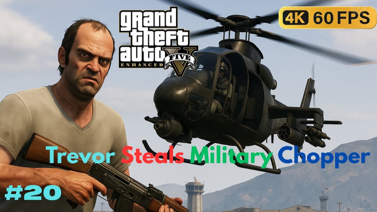 Trevor Steals a Military Chopper | High-Risk Helicopter Heist | GTA V Gameplay #20