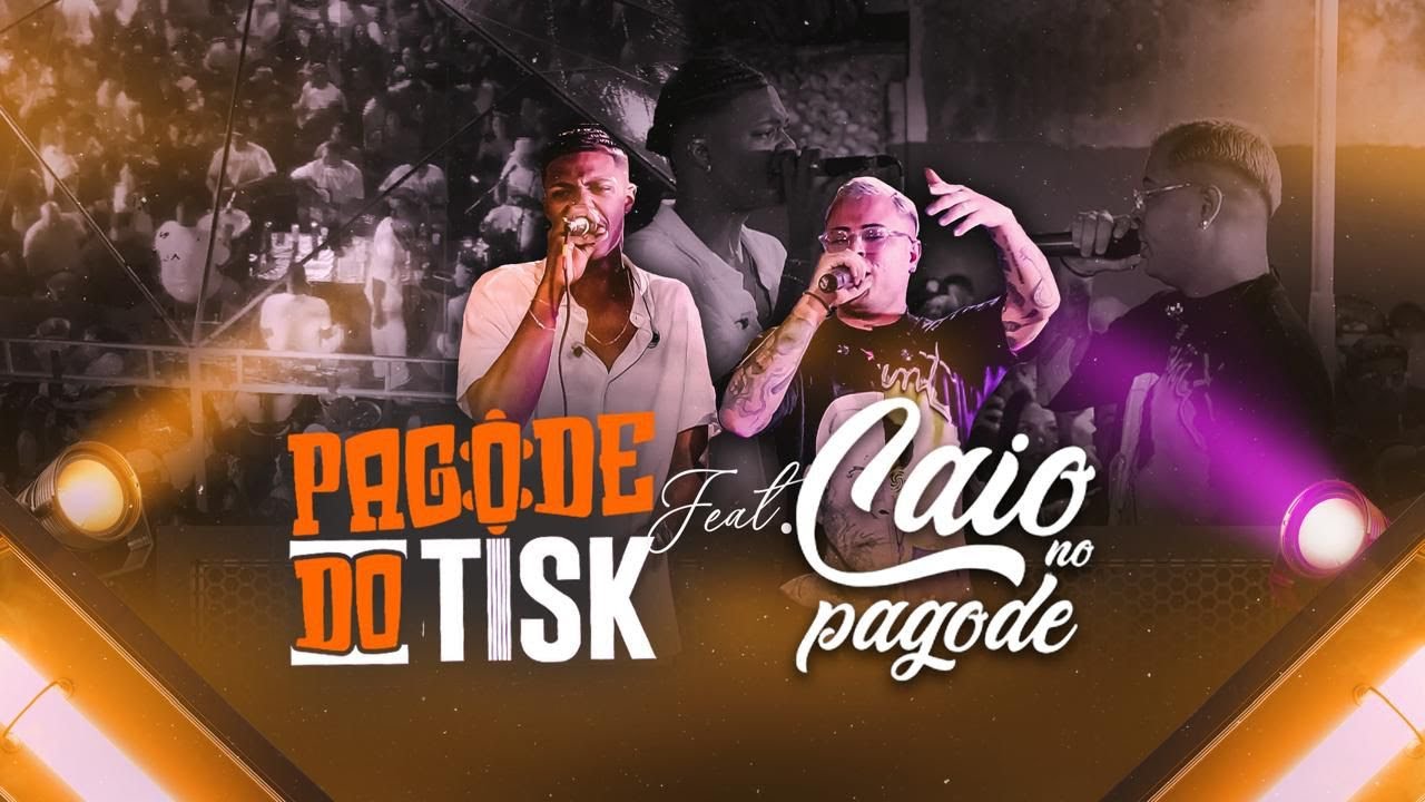 PAGODE DO TISK 2.0 CONVIDA CAIO NO PAGODE