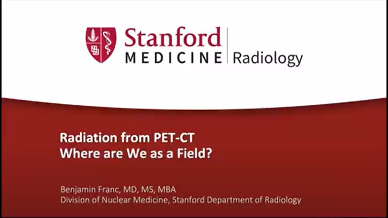 2023 Virtual Symposium: Radiation from PET-CT: Where are We as a Field?