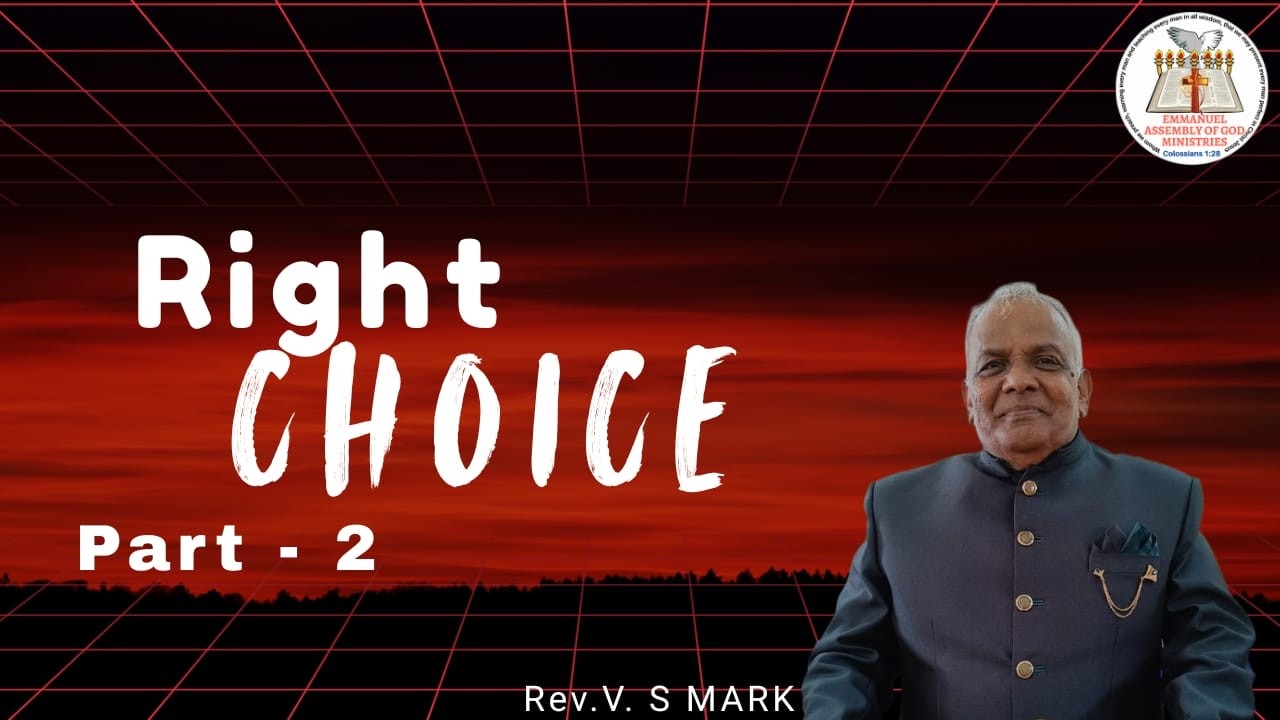 EAGM - Right Choice - Part 2 - Rev. V. S. Mark - 22 Feb 2026