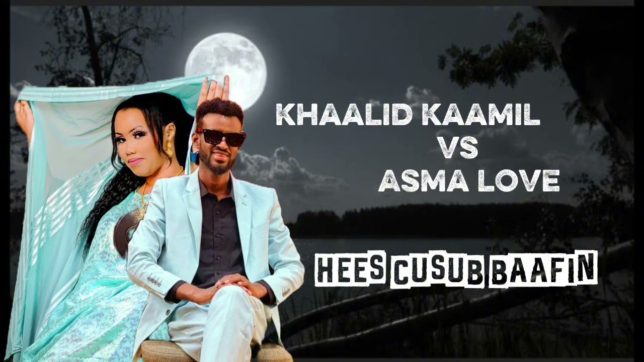 Khaalid kaamil ft Asma love |Baafin| Hees cusub 2026
