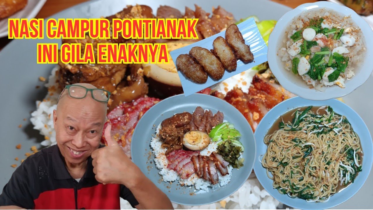 NASI CAMPUR KHAS PONTIANAK INI GILA ENAKNYA !!!