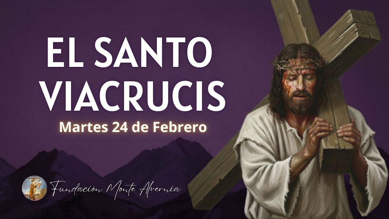 Santo Viacrucis hoy 24 de Febrero - Sanación y Liberación (Días 02) FMA