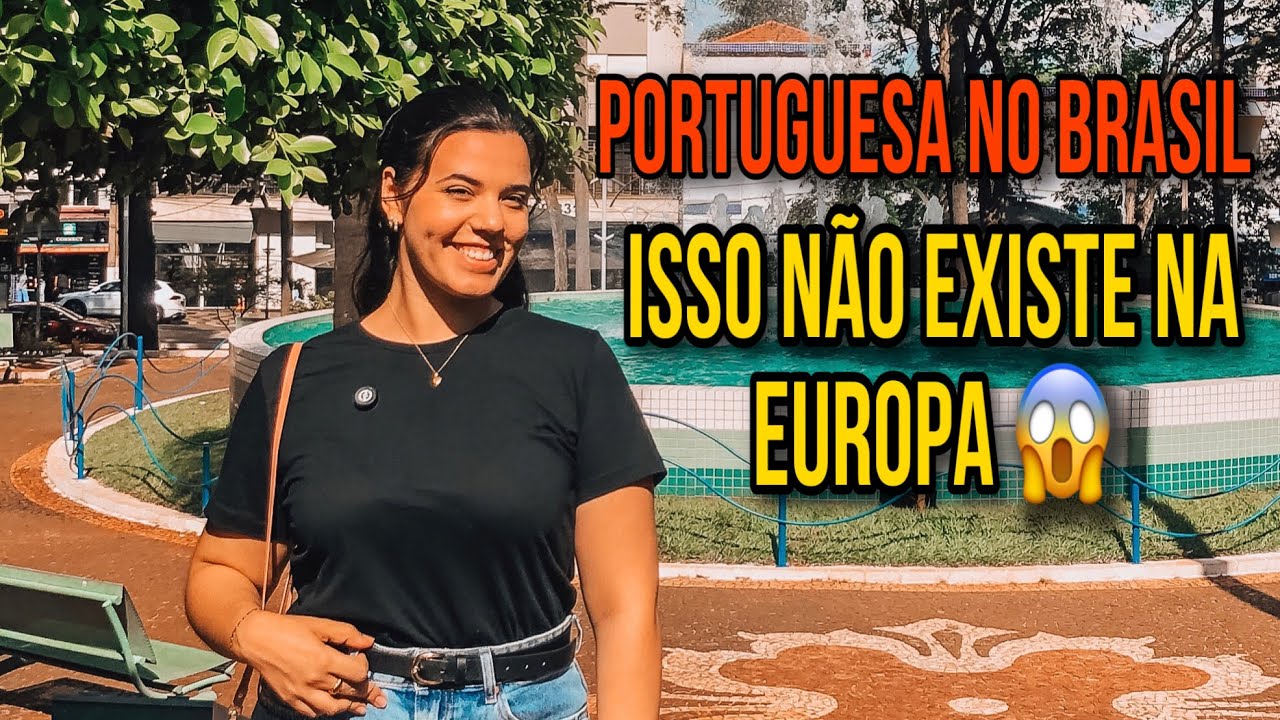 O que tem no interior do Brasil que não tem em Portugal