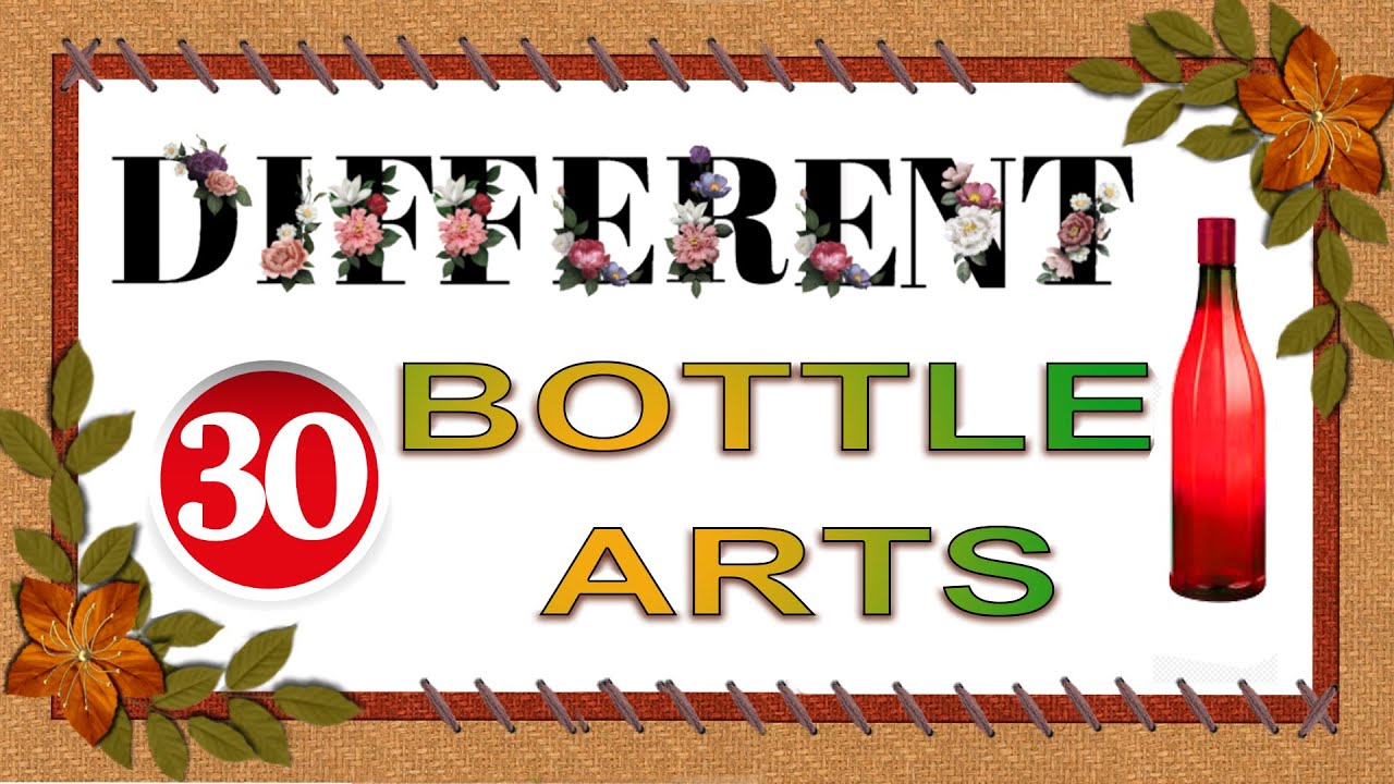 Bottle Art/30 Different Bottle Art/ Bottle Decoration/Bottle Craft/Home Décor/Home Décor Craft Ideas