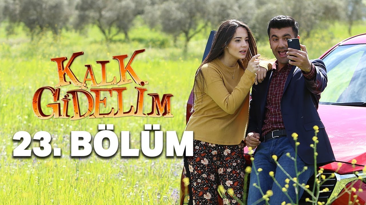 Kalk Gidelim 23. Bölüm