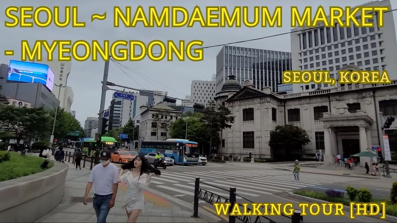 [HD] Seoul, Namdaemun ~ Myeondong Walking Tour