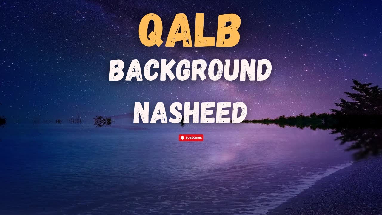 Qalb | Background Nasheed | Islamic Background Music