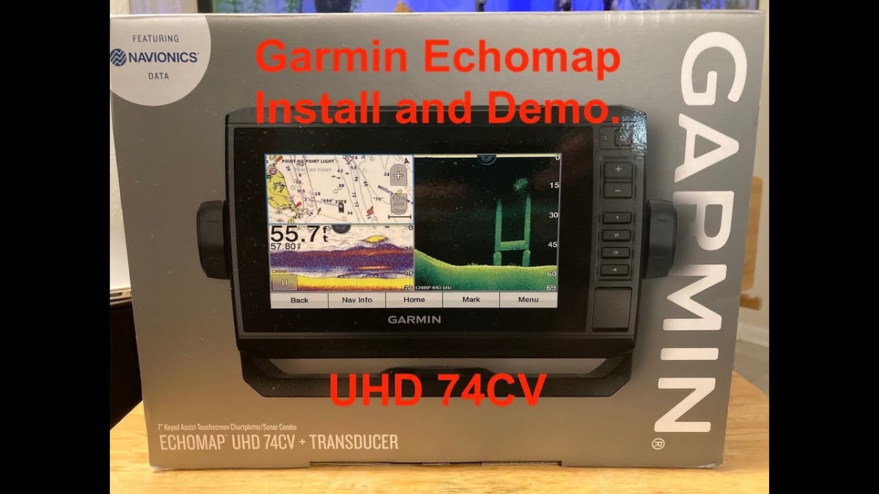 Garmin Echomap Install and Demo  UHD 74CV
