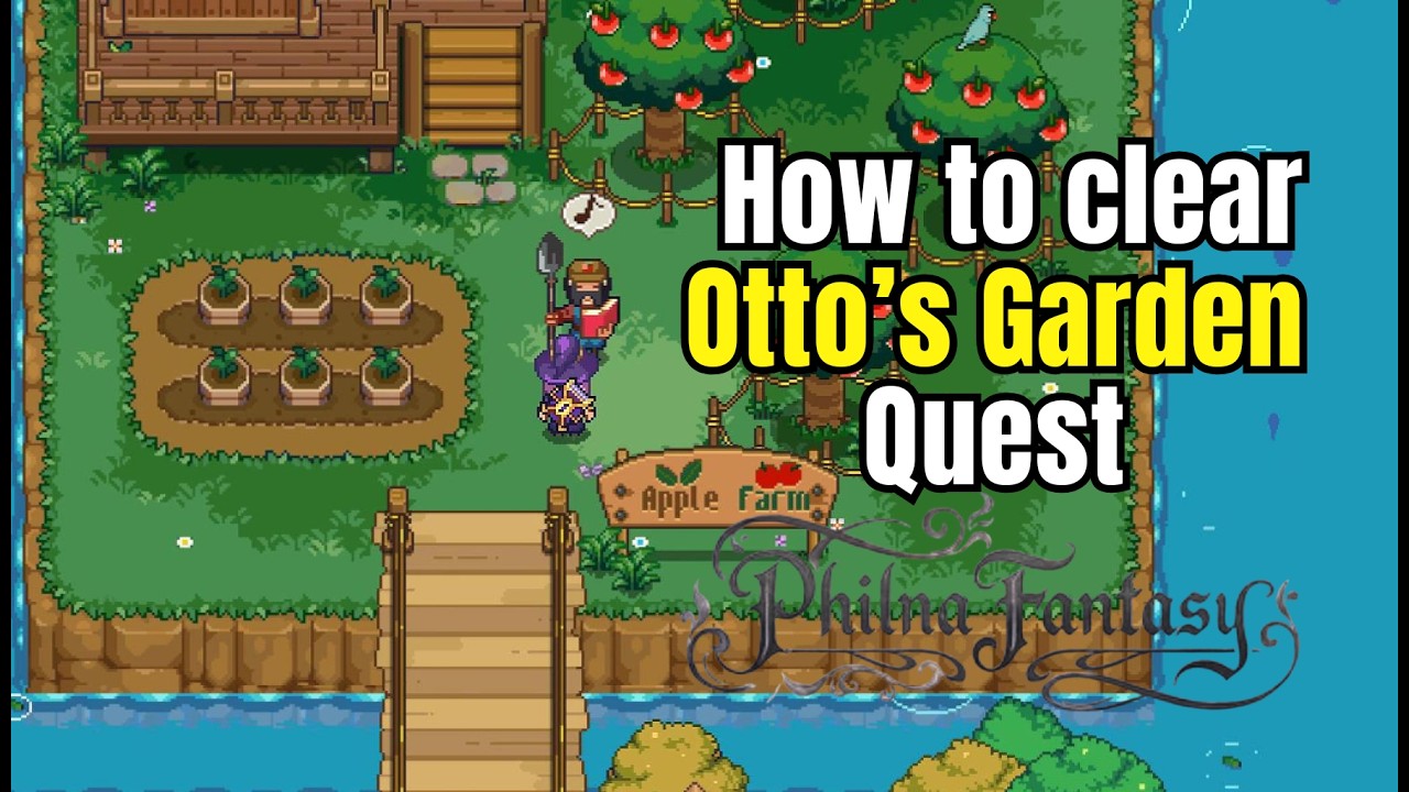 Philna Fantasy &ndash; How to Clear Otto&rsquo;s Garden Quest