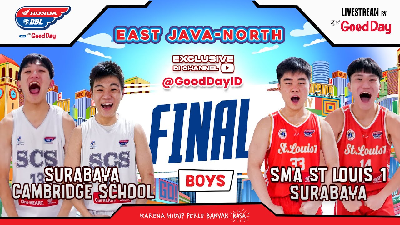 SURABAYA CAMBRIDGE SCHOOL VS SMA ST LOUIS 1 SURABAYA | Final Honda DBL with Kopi Good Day 2025/2026