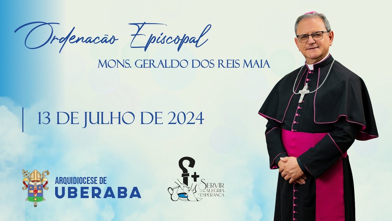 Ordenação Episcopal de Monsenhor Geraldo dos Reis Maia