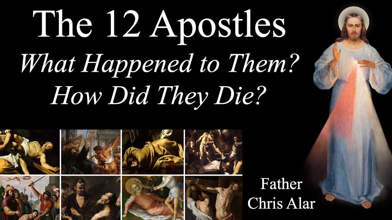 The 12 Apostles: What Happened to Them & How Each Died - Explaining the Faith