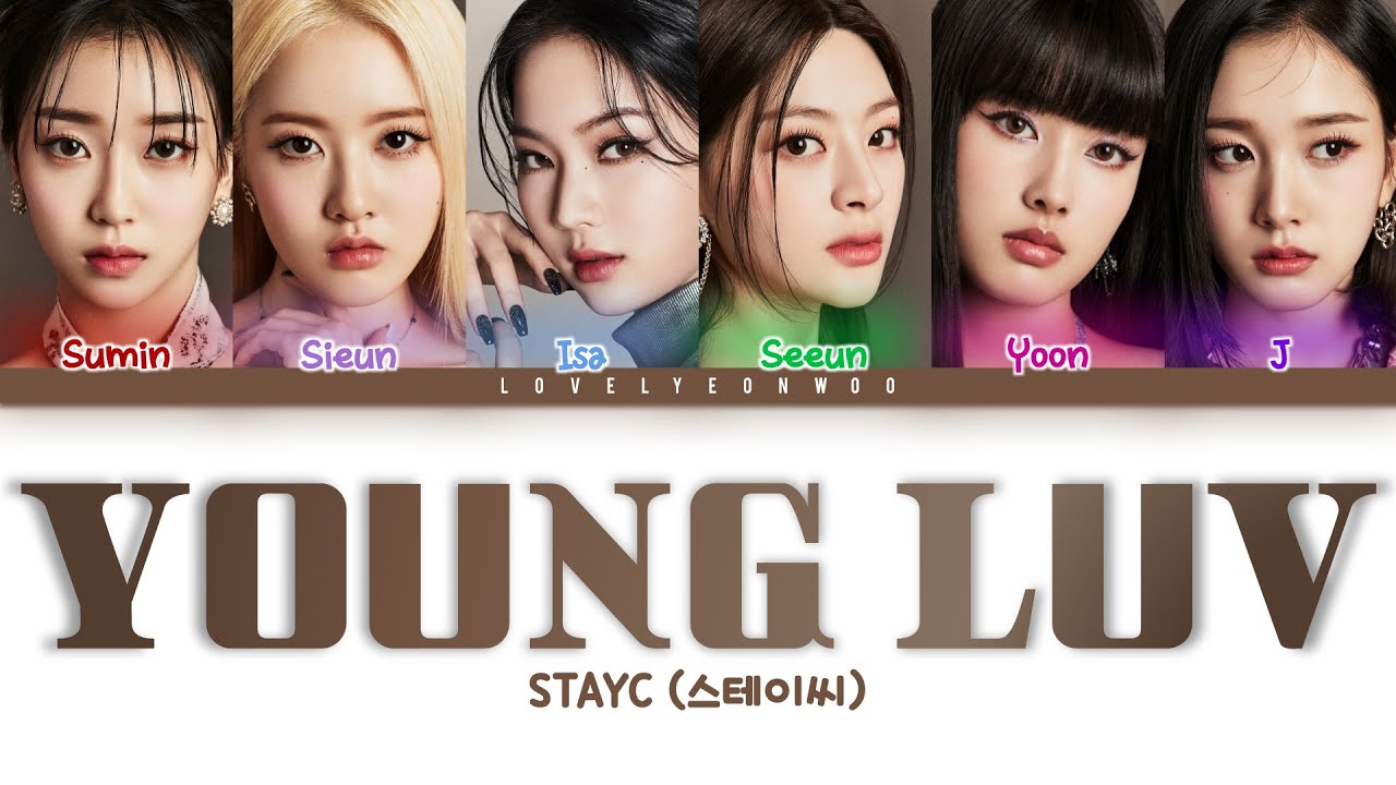 STAYC (스테이씨) – YOUNG LUV Lyrics (Color Coded Han/Rom/Eng)