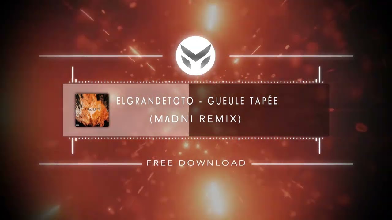 ElGrandeToto - Gueule Tap&eacute;e (Madni Remix)