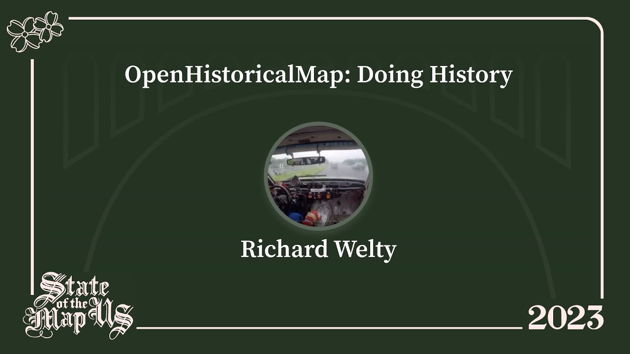 OpenHistoricalMap: Doing History &ndash; Richard Welty