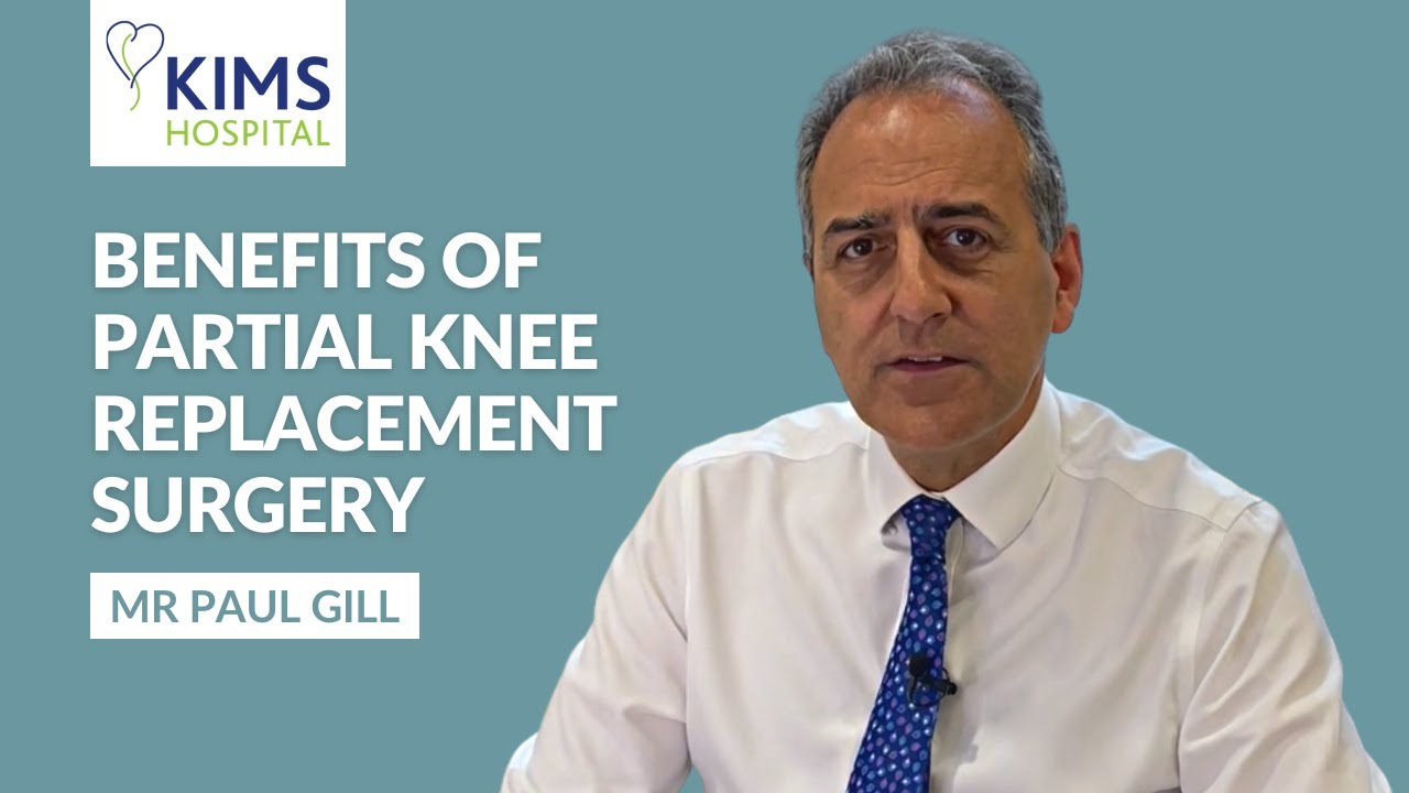 Partial Knee Replacement Surgery - Mr Paul Gill