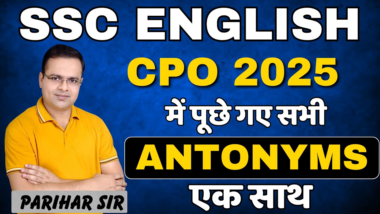 SSC English | CPO 2025 में पूछे गए सभी Antonyms | Parihar Sir