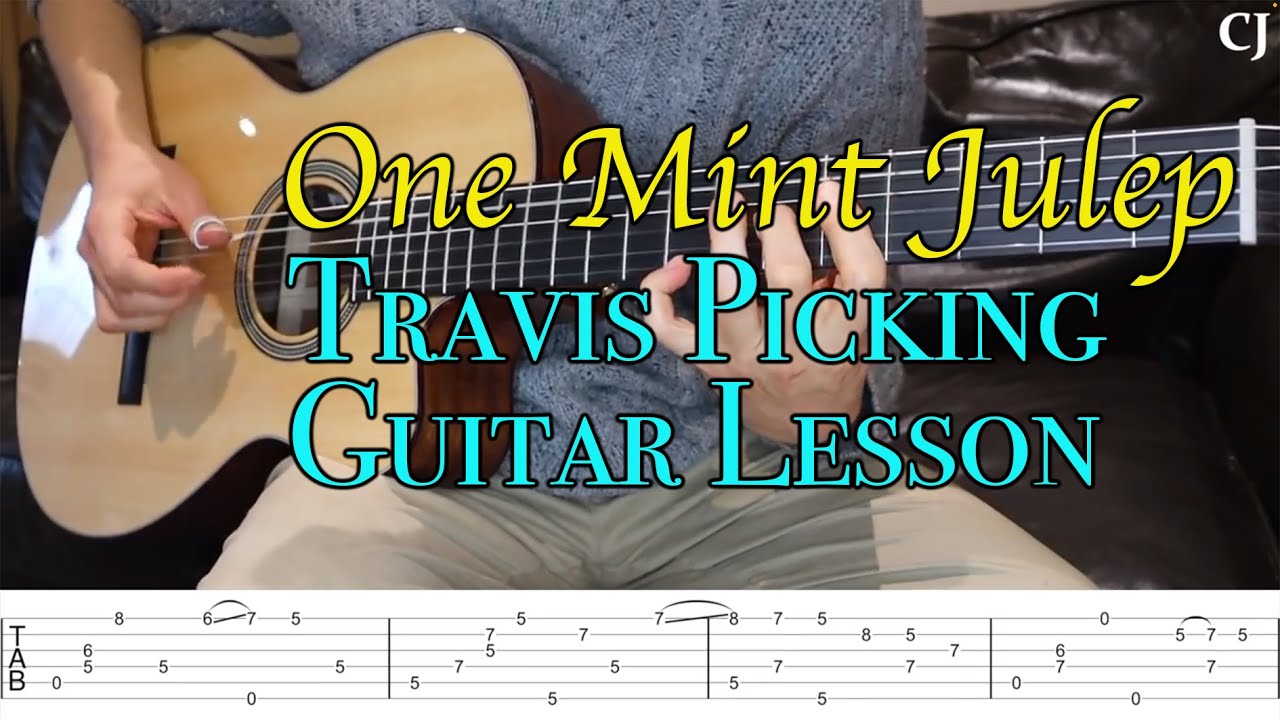 One Mint Julep (With Tab) | Watch and Learn Travis Picking Guitar Lesson