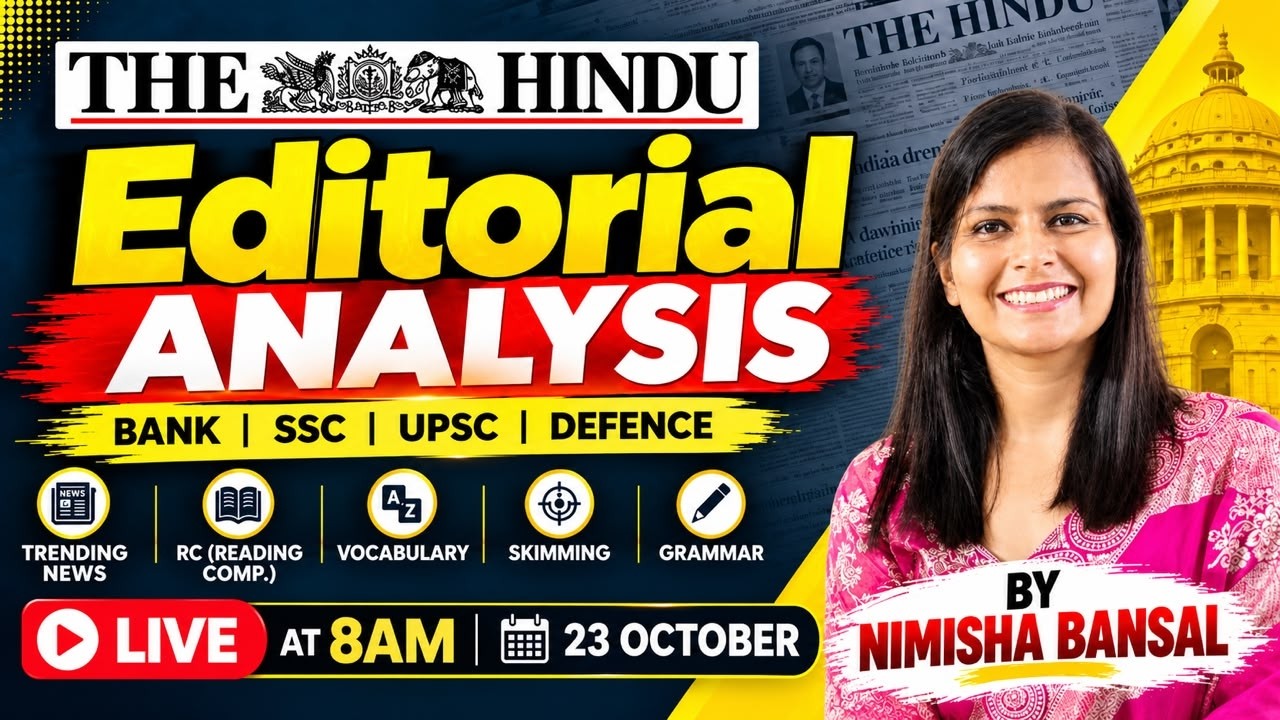 The Hindu Editorial Analysis | 23 Oct 2026 | Nimisha Bansal | Vocab, Grammar, Reading + Skimming