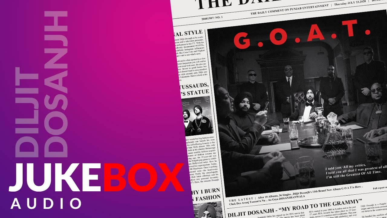 Diljit Dosanjh: G.O.A.T. Full Album (Audio) Jukebox | Latest Punjabi Songs 2020