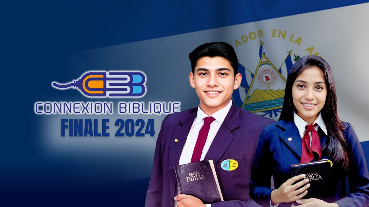 🌎📖 Conexión Biblique 2024 : La Grande Finale depuis San Salvador 🇸🇻