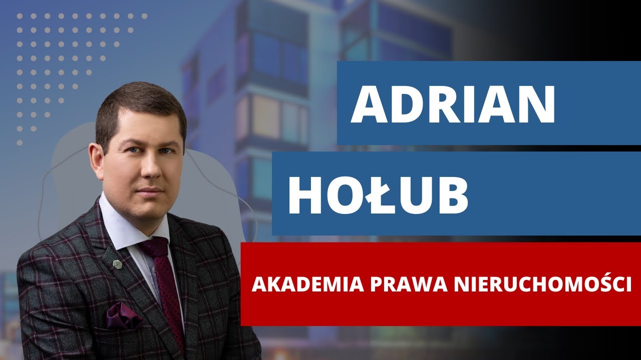 Adrian Hołub - Geodetic Board Member - AKADEMIA PRAWA NIERUCHOMOŚCI