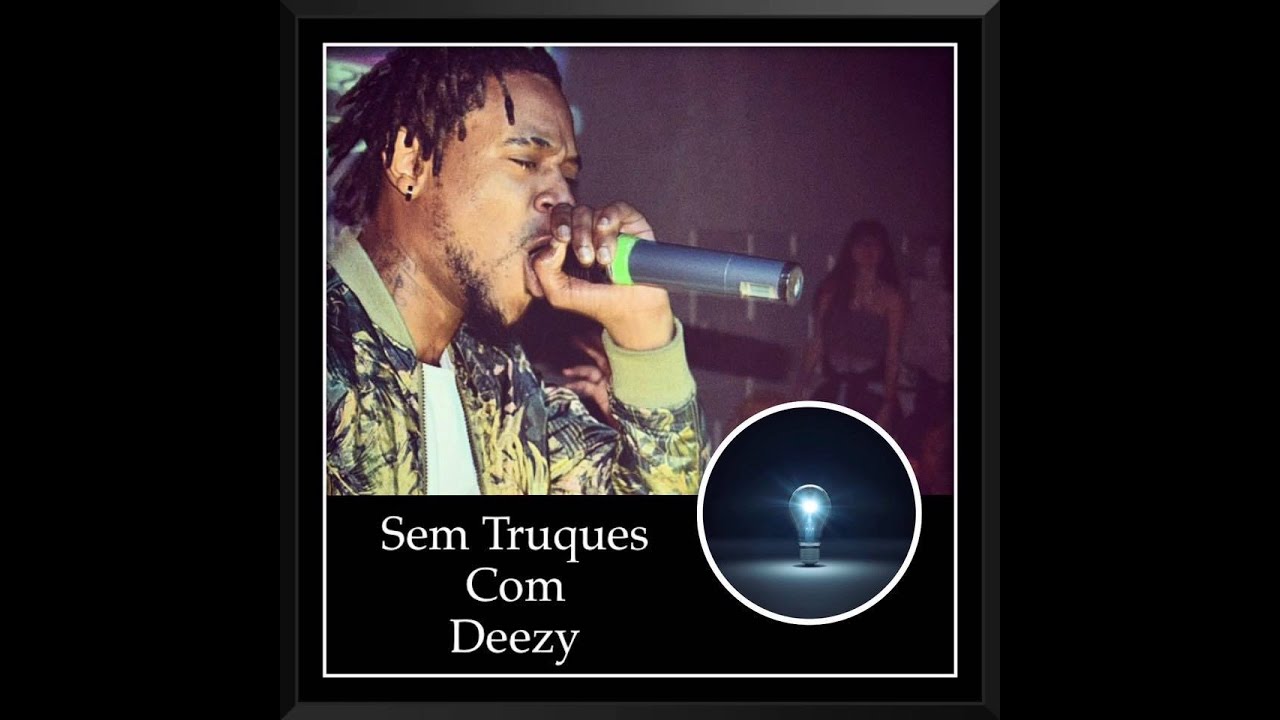 Sem Truques com Deezy