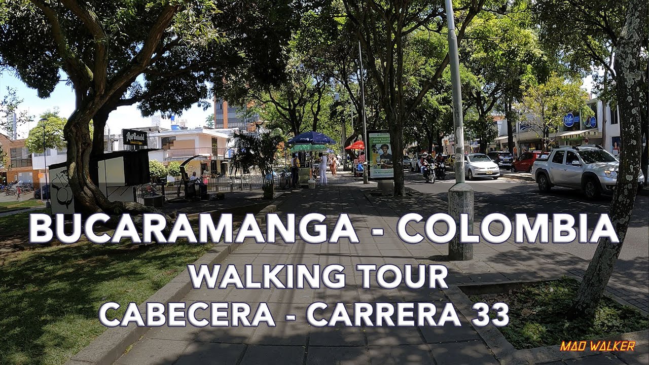 [ WALKING TOUR ] -  Bucaramanga, Colombia - Cabecera CRA 33