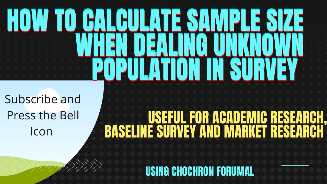 Sample Size Calculation Formula In case of Unknown Population