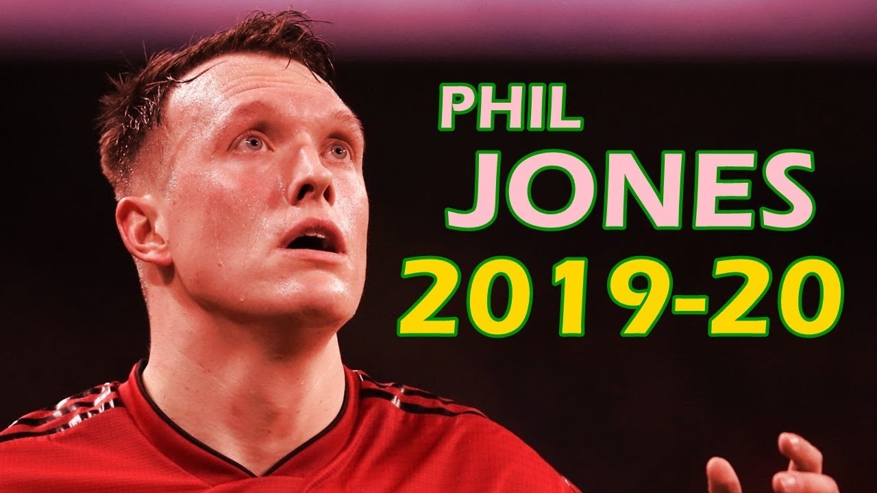 Phil Jones 2019/2020 - Defender Skills and Goals