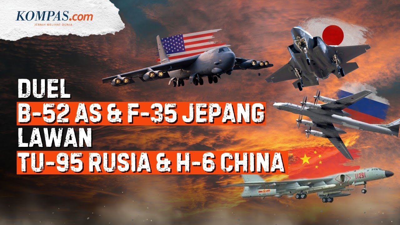 Adu Jet Bomber B-52 AS dan F-35 Jepang Vs TU-95 Rusia dan H-6 China