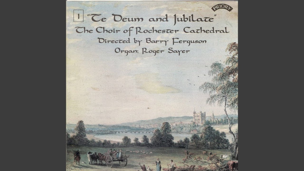 Te Deum & Jubilate in C Major: Te Deum