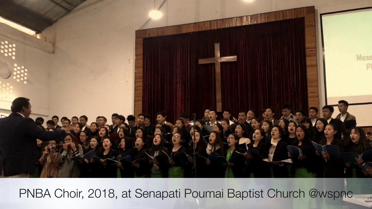 PNBA Choir 2018 at Poumai Baptist Church Senapati