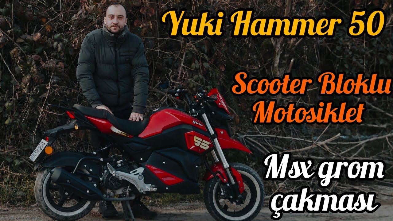 Yuki Hammer 50 İnceleme ,Scooter motorlu motosiklet ,Grom 125 çakması
