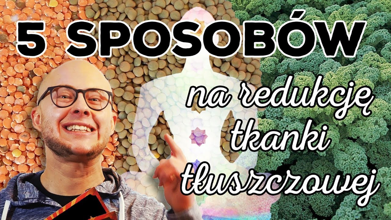 DIETA NA REDUKCJĘ TKANKI TŁUSZCZOWEJ - 5 sposobów | Gastrocoach