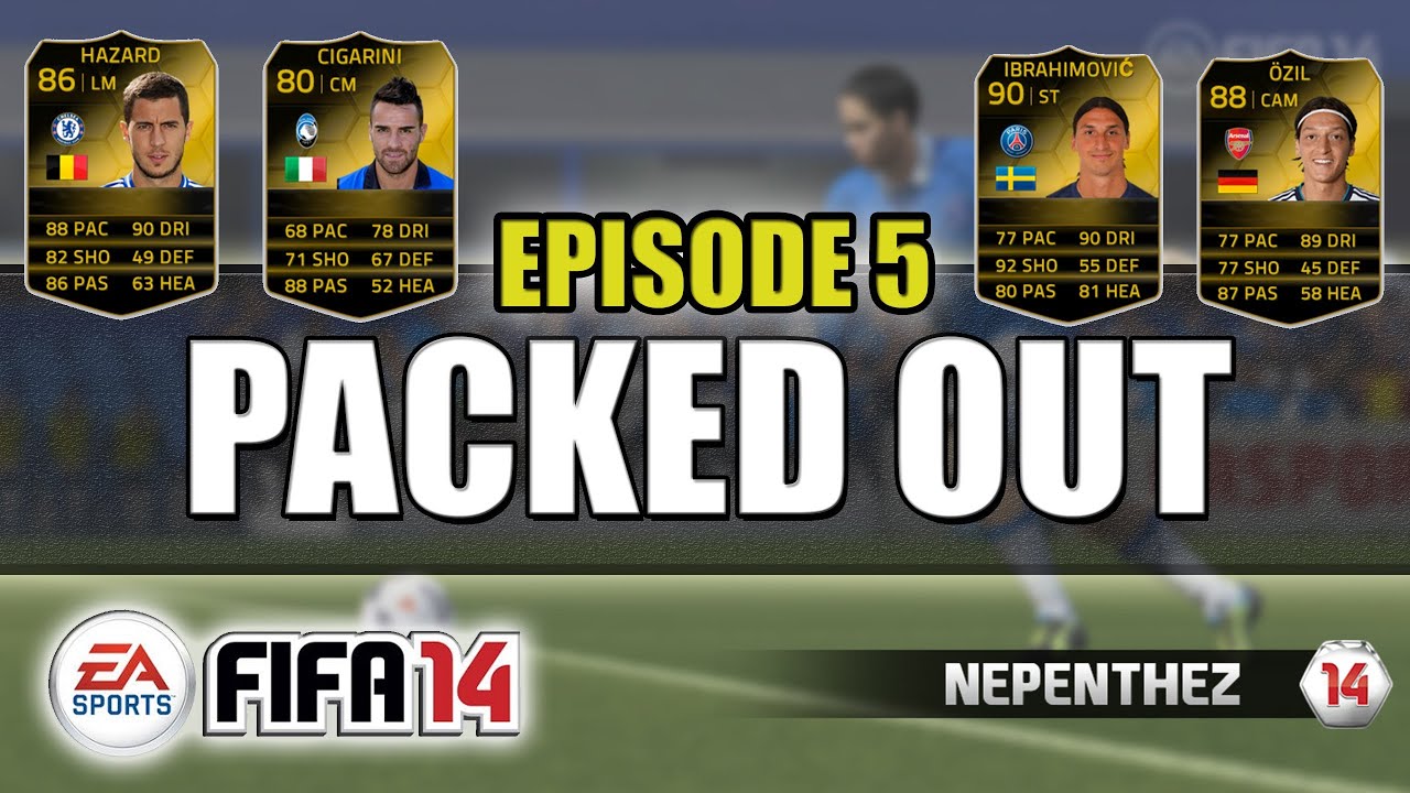 IN FORM PACK OPENING - PACKED OUT EP. 5 - FIFA 14 ULTIMATE TEAM - Ibrahimovic, Hazard, Ozil