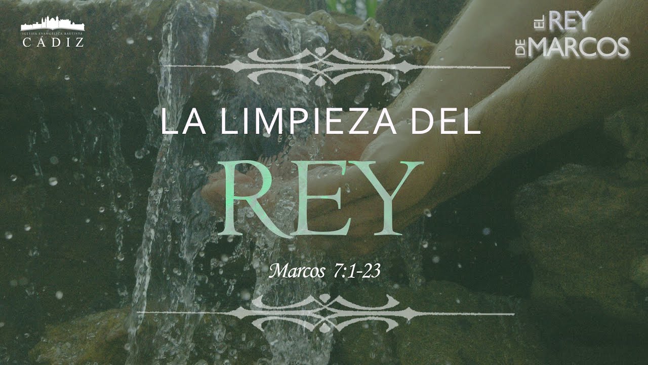 26. La Limpieza del Rey. Marcos 7:1-23 #MoisésPeinado #ElReydeMarcos