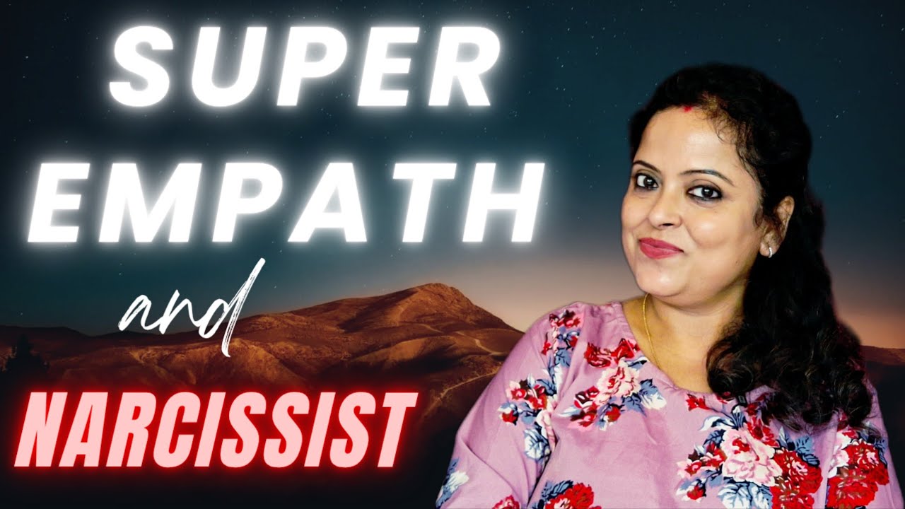 SUPER EMPATH ! THE NARCISSIST'S BIGGEST FEAR ...