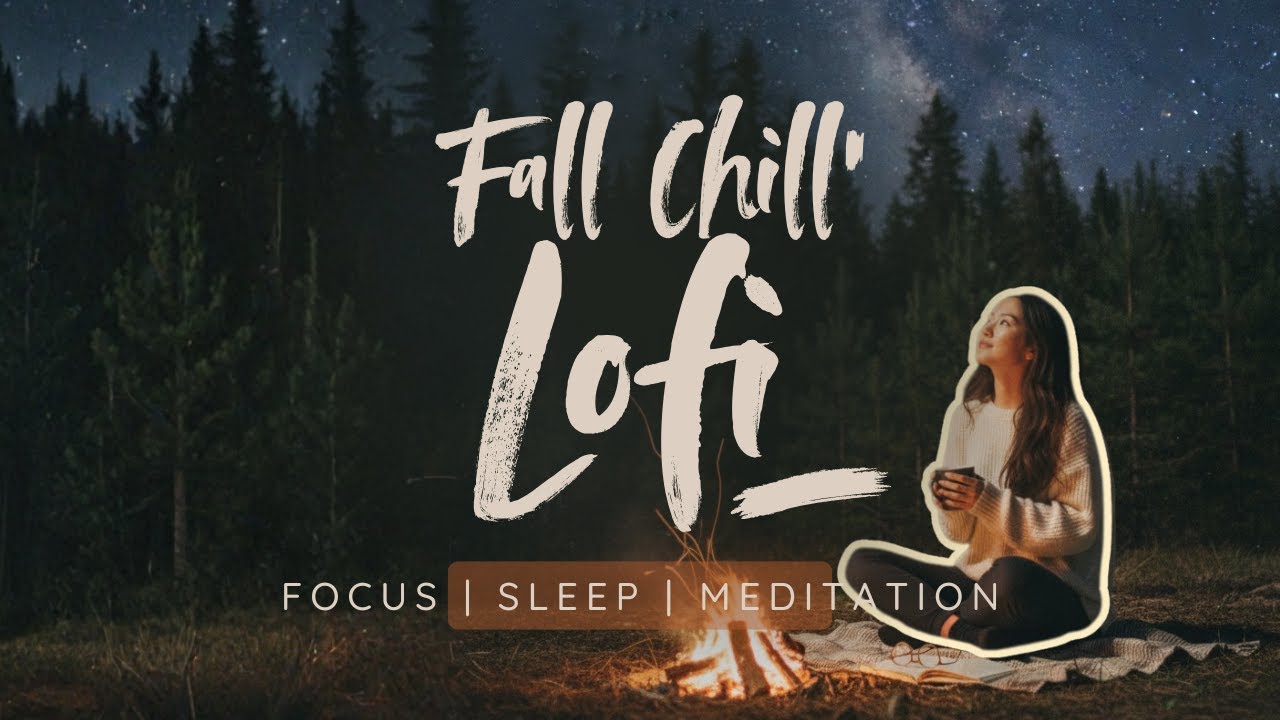 🌙 2025 星空篝火 Lo-Fi  | 靜謐旋律 | Peaceful Beats for Sleep & Deep Focus | [Study/Sleep/Relax/Meditation]