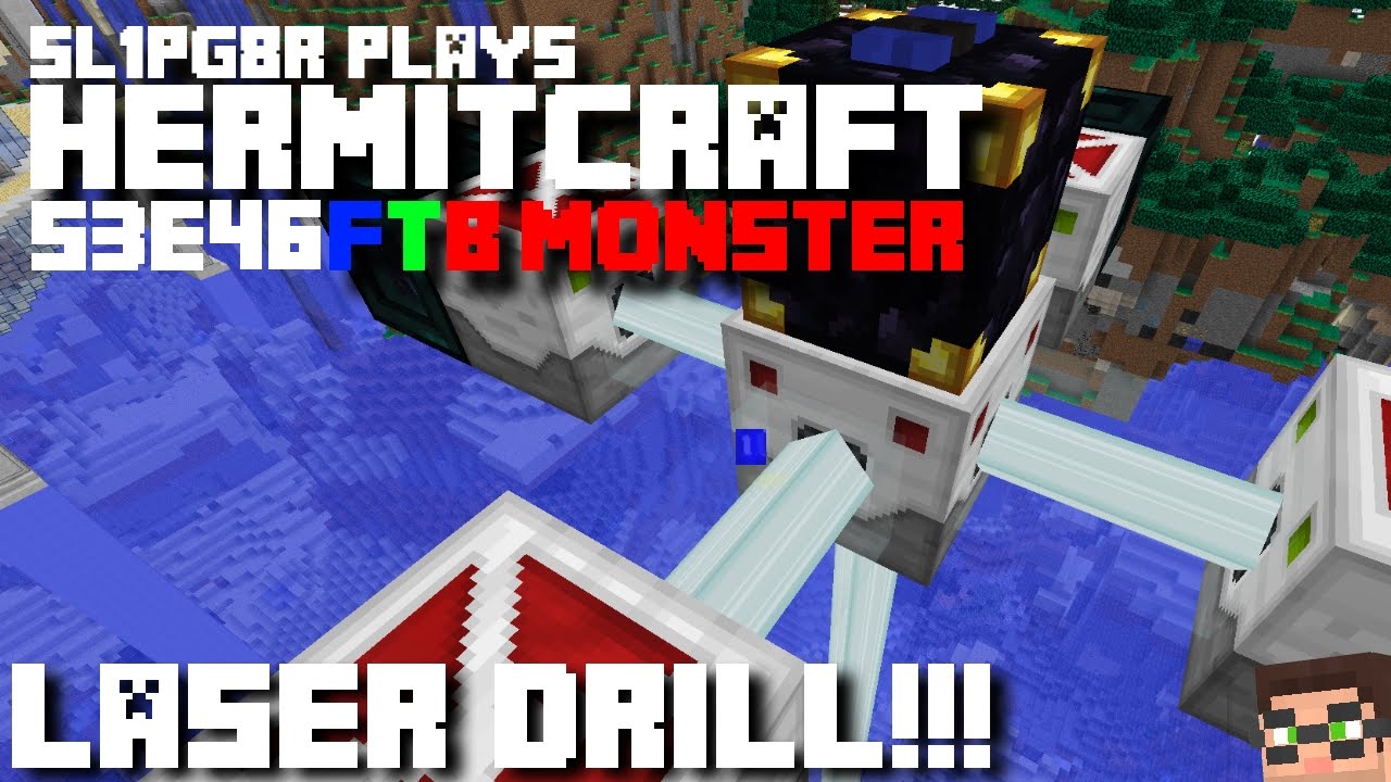 Minecraft FTB Monster - LASER DRILL!!! ( Hermitcraft Feed The Beast S3E46 )